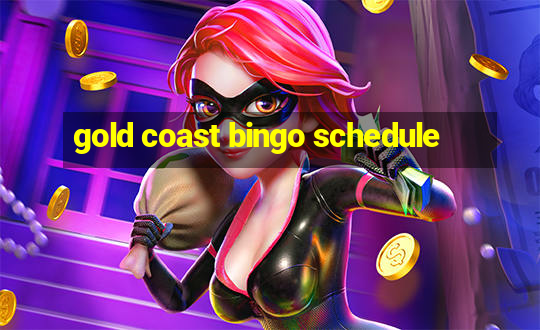 gold coast bingo schedule