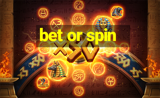 bet or spin