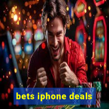 bets iphone deals