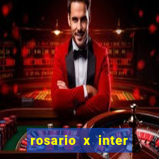 rosario x inter onde assistir