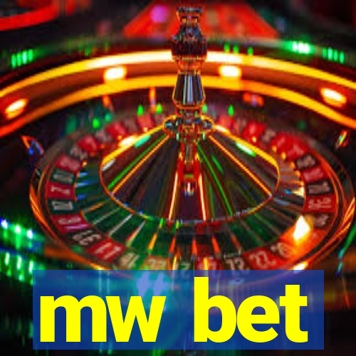 mw bet