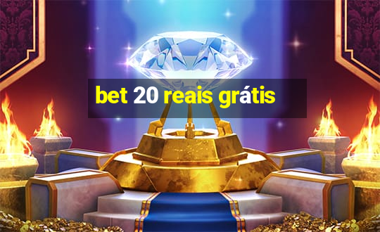 bet 20 reais grátis