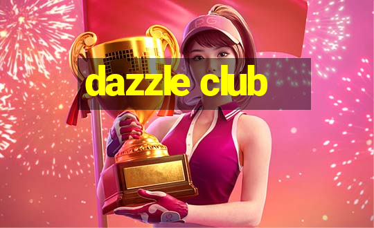 dazzle club