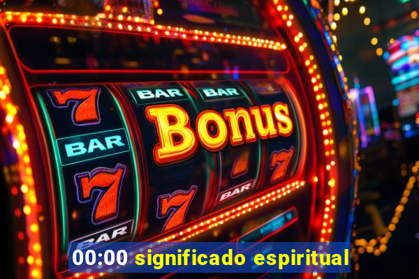 00:00 significado espiritual