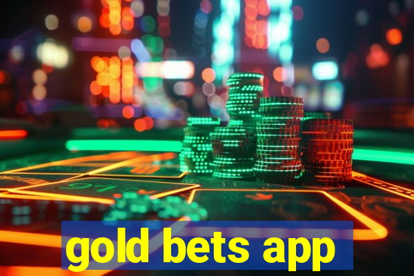 gold bets app