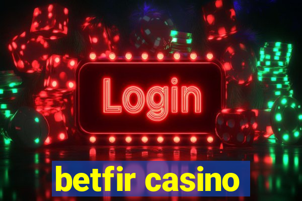 betfir casino