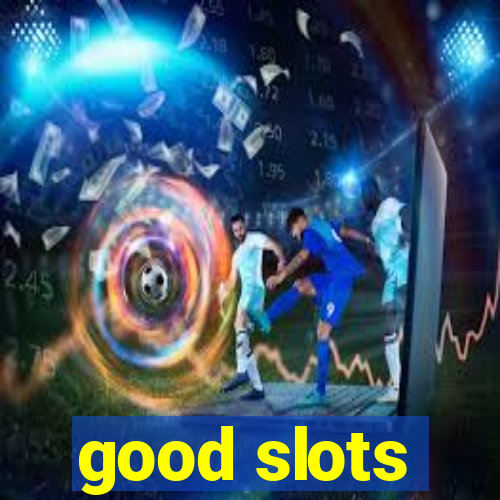 good slots