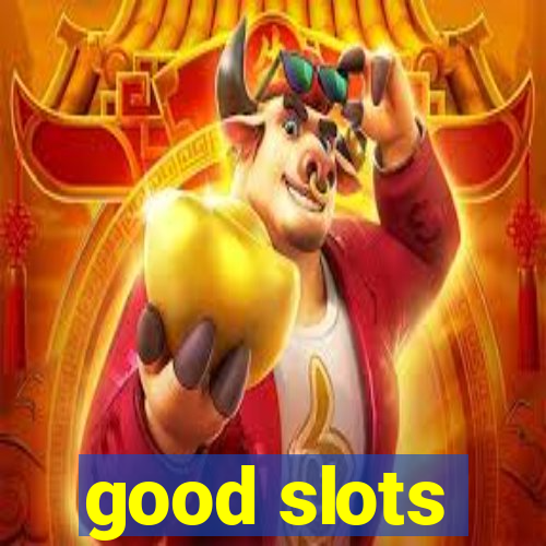 good slots