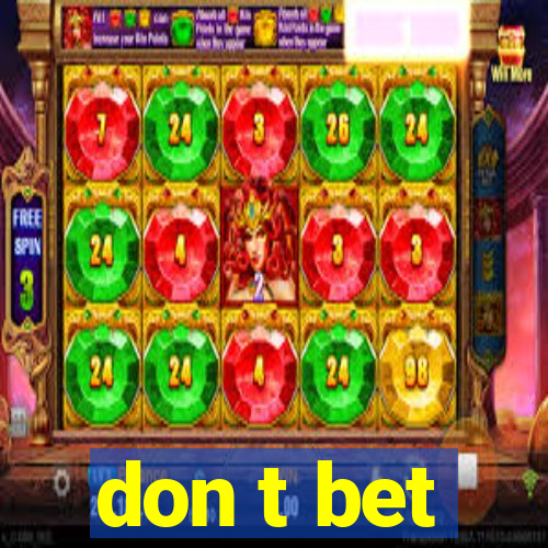 don t bet