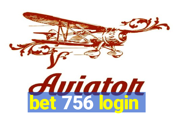 bet 756 login