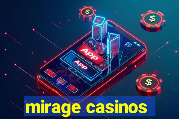 mirage casinos