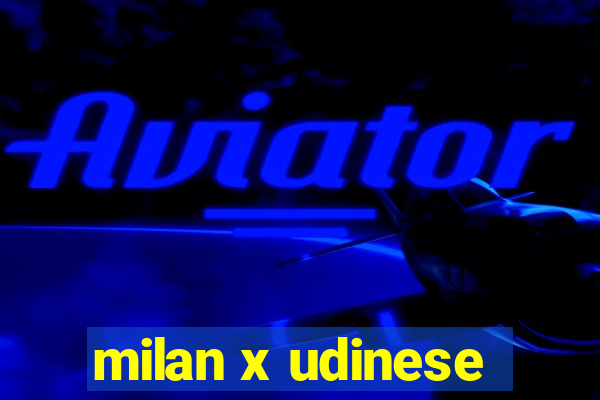 milan x udinese