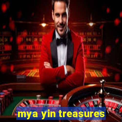 mya yin treasures