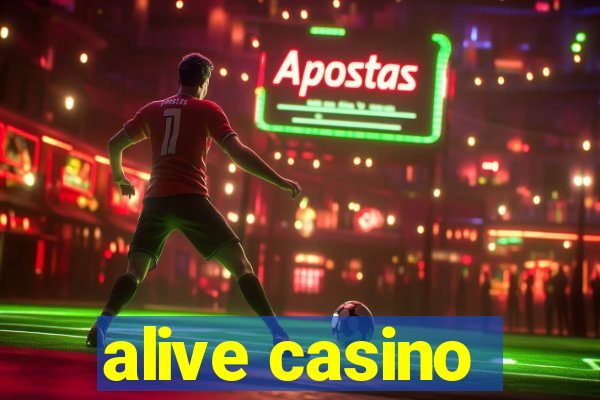 alive casino