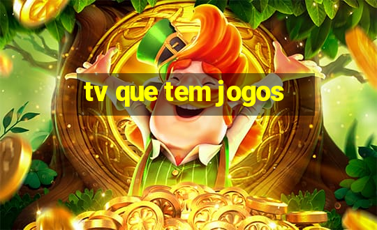 tv que tem jogos