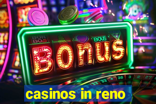 casinos in reno