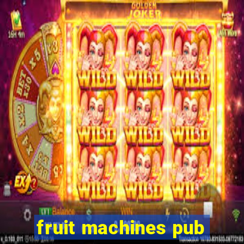 fruit machines pub