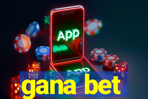 gana bet