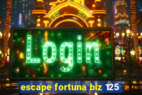 escape fortuna biz 125