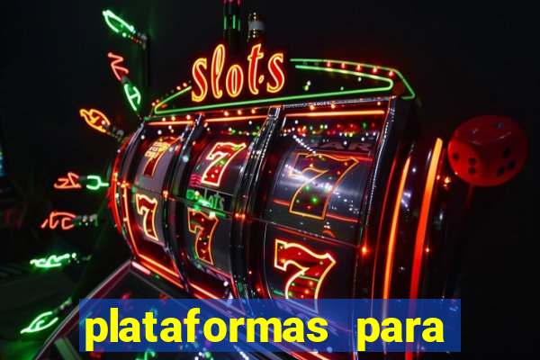 plataformas para jogar tigrinho