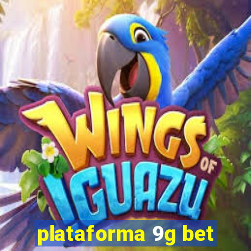 plataforma 9g bet