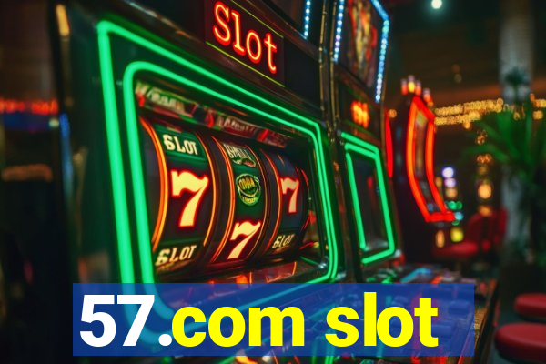 57.com slot