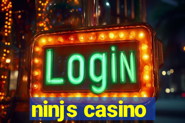 ninjs casino