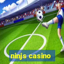 ninjs casino