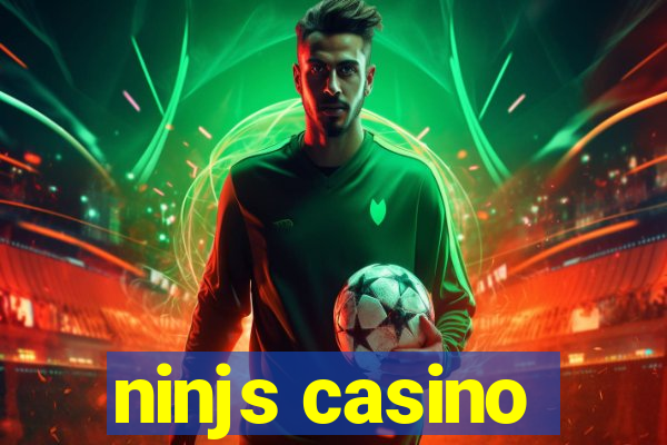 ninjs casino