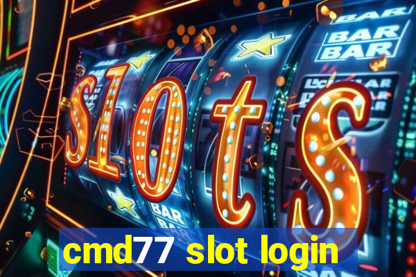 cmd77 slot login