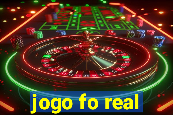 jogo fo real