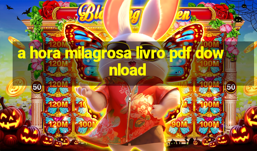 a hora milagrosa livro pdf download