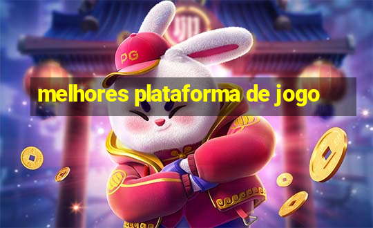 melhores plataforma de jogo