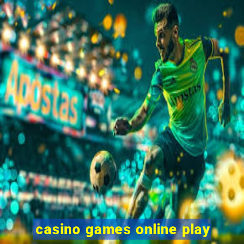 casino games online play