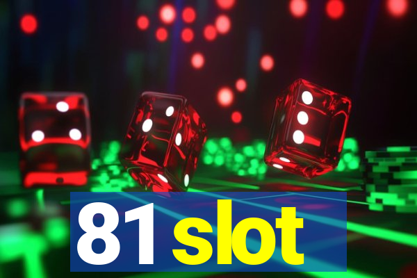 81 slot