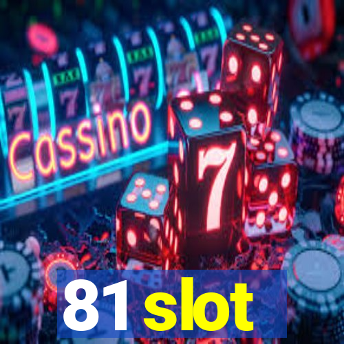 81 slot