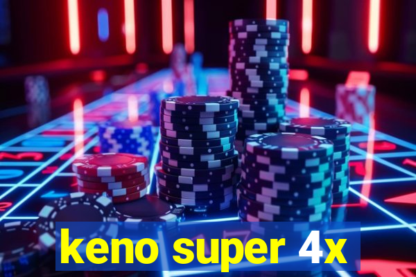 keno super 4x