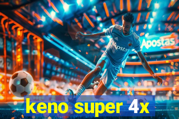 keno super 4x