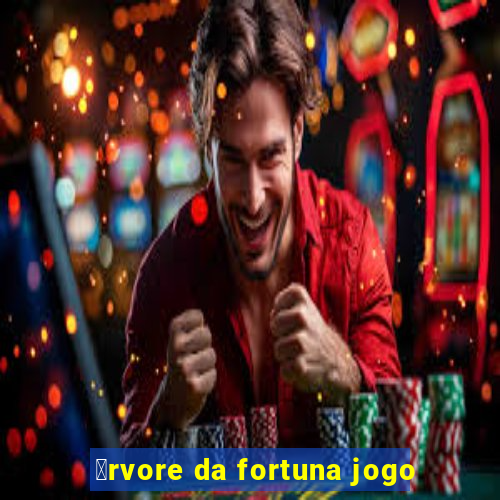 谩rvore da fortuna jogo