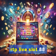 rtp live slot 88