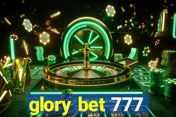 glory bet 777