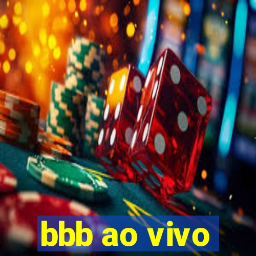 bbb ao vivo