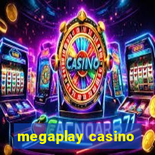 megaplay casino