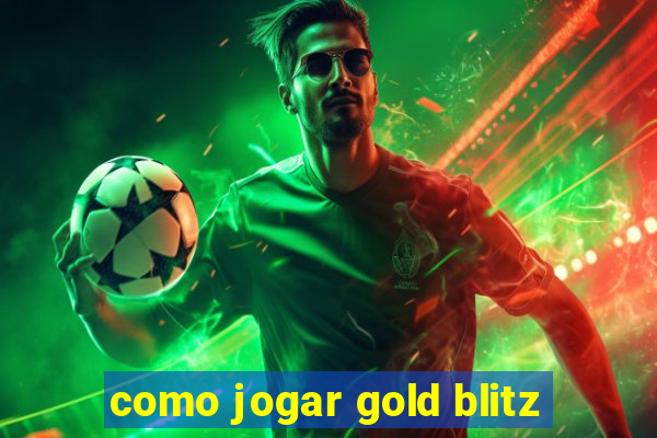 como jogar gold blitz