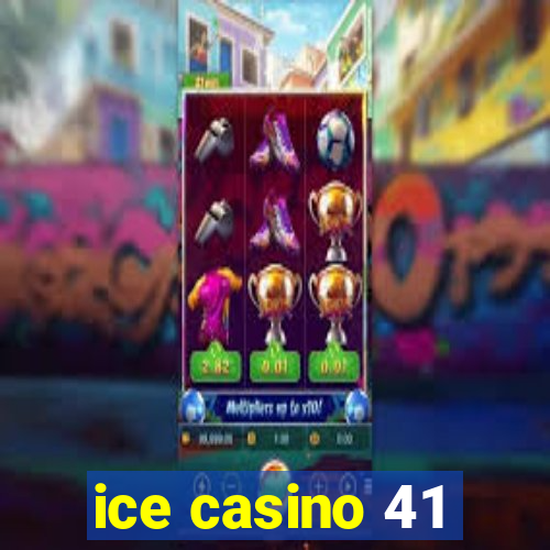 ice casino 41