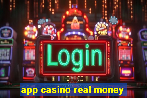 app casino real money