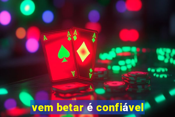 vem betar é confiável