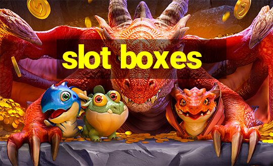 slot boxes