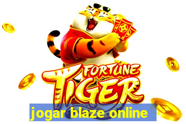 jogar blaze online