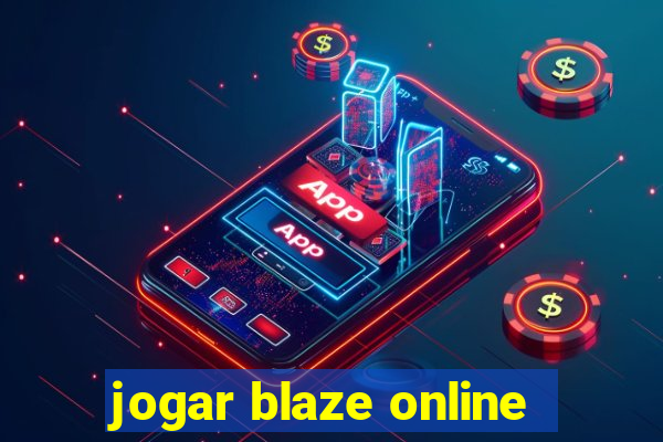 jogar blaze online